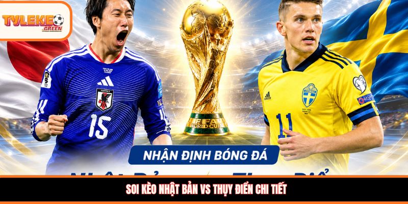 Đội hình dự kiến Nhật Bản vs Thụy Điển